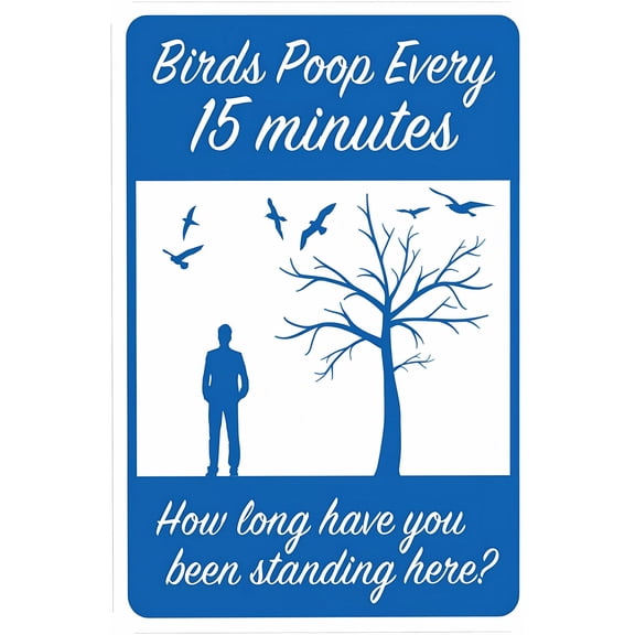 Birds Poop Every 15 Minutes 8"x12" Funny Warning Sign, Security Safety Metal Sign, Vintage Caution Poster, Business Office Home Wall Decor