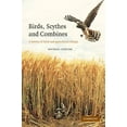 thumbnail image 1 of Birds, Scythes and Combines: A History of Birds and Agricultural Change, (Paperback), 1 of 1