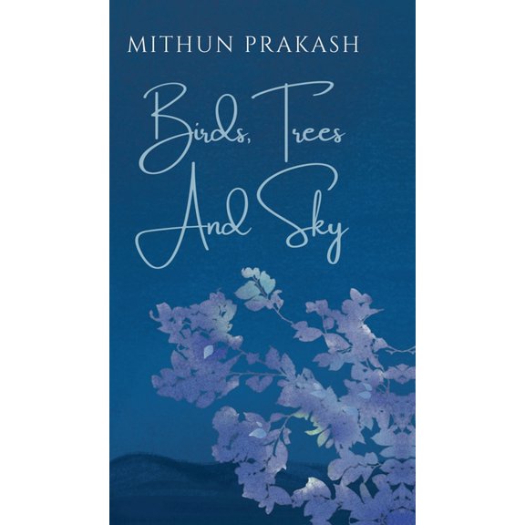 Birds, Trees and Sky, (Hardcover)