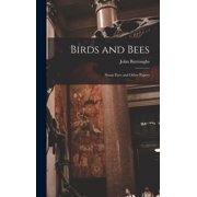 Birds and Bees Sharp Eyes and Other Papers, Hardcover