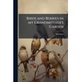 thumbnail image 1 of Birds and Berries in my Grandmother's Garden (Paperback), 1 of 1
