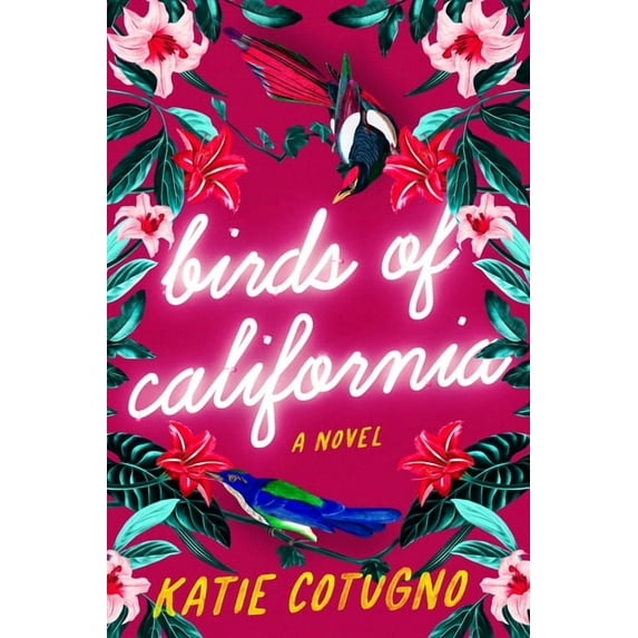 Birds of California: A Novel