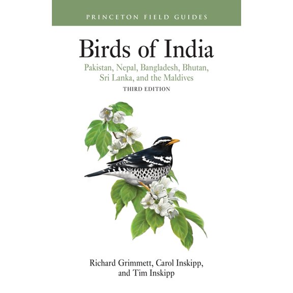 Princeton Field Guides Birds of India: Pakistan, Nepal, Bangladesh, Bhutan, Sri Lanka, and the Maldives - Third Edition, (Paperback)