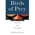thumbnail image 1 of Pre-Owned Birds of Prey: Boeing vs. Airbus: A Battle for the Skies Paperback Matthew Lynn, 1 of 1