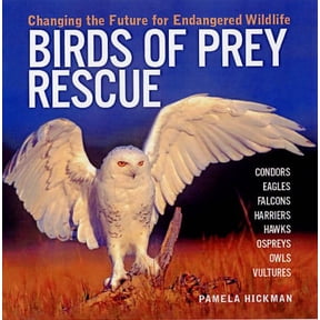 Pre-Owned Birds of Prey Rescue: Changing the Future for Endangered Wildlife (Firefly Animal Rescue) Paperback