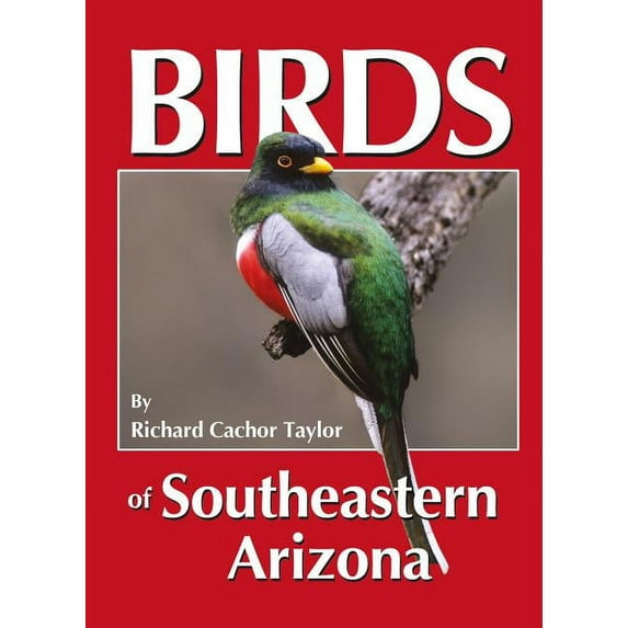 Birds of Southeastern Arizona, (Paperback)