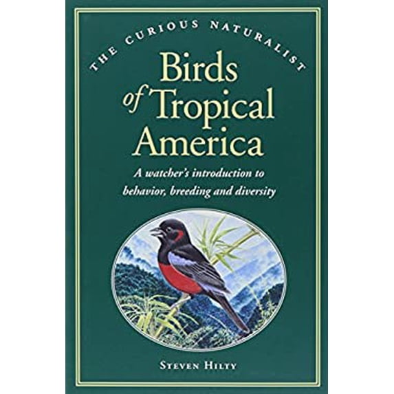 Pre-Owned Birds of Tropical America (Paperback) 1881527565 9781881527565