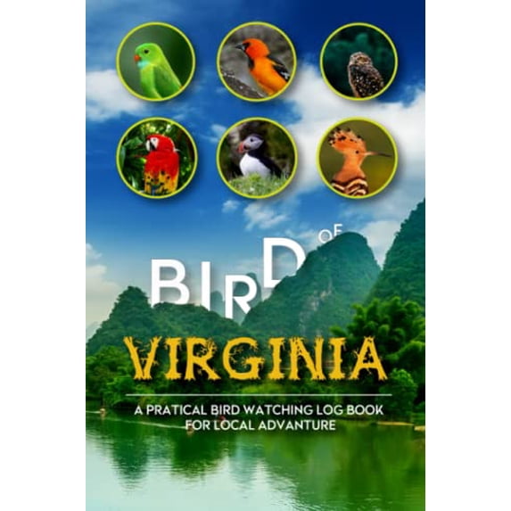Pre-Owned Birds of Virginia: Bird Watching Log Book for Local Backyard Birders (Grownups and Kids Alike)