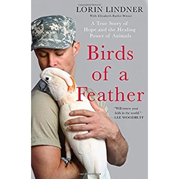 Pre-Owned Birds of a Feather: A True Story of Hope and the Healing Power of Animals (Hardcover) 1250132630 9781250132635