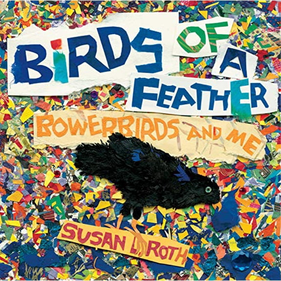 Pre-Owned Birds of a Feather : Bowerbirds and Me 9780823442829