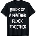 thumbnail image 1 of Birds of a Feather Flock Together Family T-Shirt Gift men and women can wear, black, white, gifts., 1 of 4