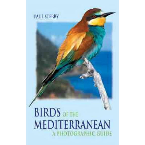 Birds of the Mediterranean: A Photographic Guide (Helm Field Guides)