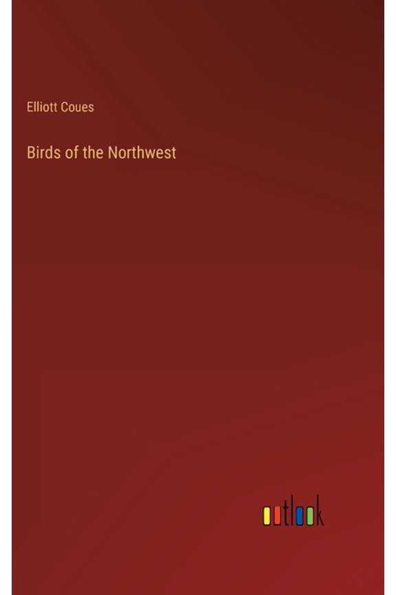 Birds of the Northwest (Hardcover)