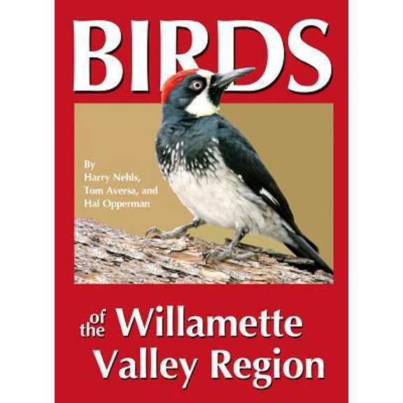 Pre-Owned Birds of the Willamette Valley Region (Paperback) 0964081040 9780964081048