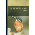 thumbnail image 1 of Birds the Indians Knew,, (Paperback), 1 of 1