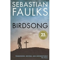 Pre-Owned Birdsong: The Novel of the First World War (Paperback) 1784700037 9781784700034