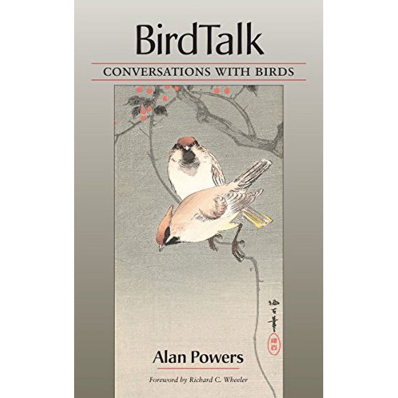 Pre-Owned BirdTalk: Conversations with Birds  Paperback Alan Powers, Richard C. Wheeler, Susan Mohl Powers