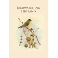thumbnail image 1 of Birdwatching Husband : Gifts For Birdwatchers - a great logbook, diary or notebook for tracking bird species. 120 pages (Paperback), 1 of 1