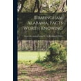 thumbnail image 1 of Birmingham Alabama. Facts Worth Knowing (Paperback), 1 of 1