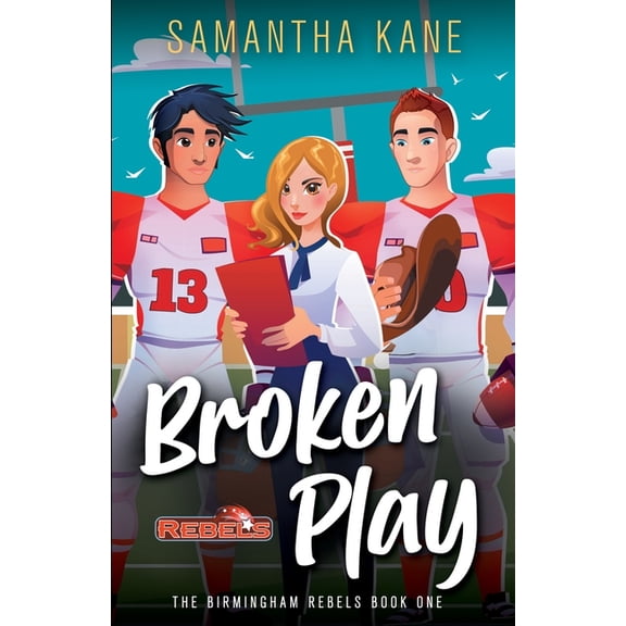 Birmingham Rebels Broken Play, Book 1, (Paperback)