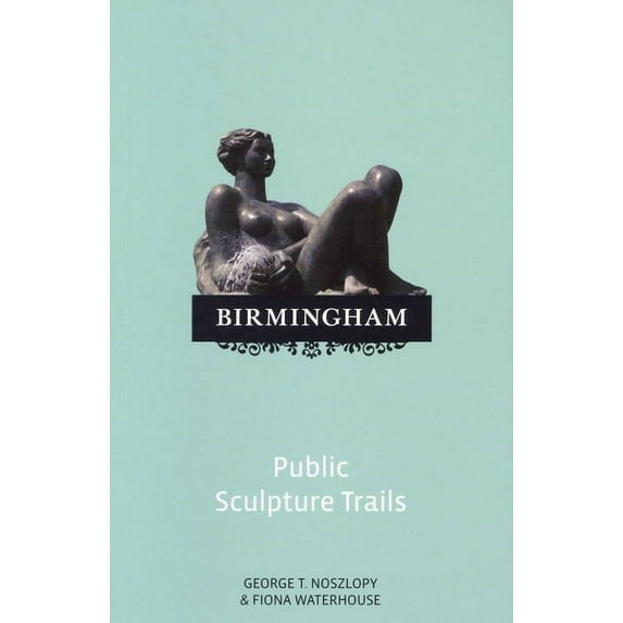 Birmingham Sculpture Trails (Paperback)