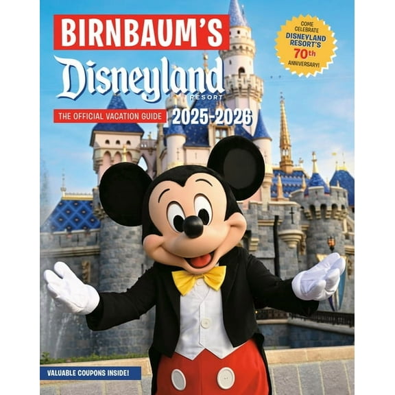 Birnbaum Guides Birnbaum's 2025'2026 Disneyland Resort: The Official Vacation Guide, (Paperback)