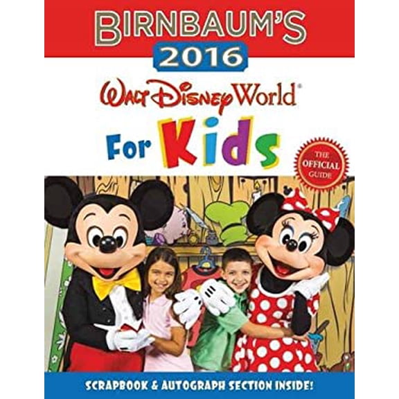 Pre-Owned Birnbaum's 2016 Walt Disney World For Kids: The Official Guide (Birnbaum Guides) (Paperback) 1484720334 9781484720332