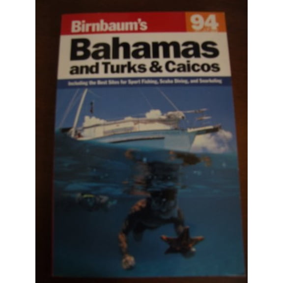 Pre-Owned Birnbaum's Bahamas 1994: And Turks and Caicos (Birnbaum's Travel Guides) Paperback