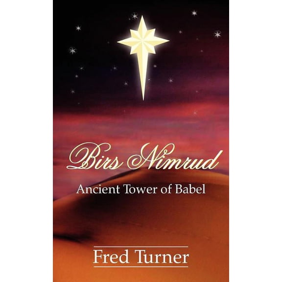 Birs Nimrud: Ancient Tower of Babel, (Paperback)