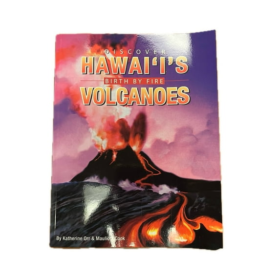 Island Heritage Children's Book Birth By Fire: Discover Hawaii Volcanoes