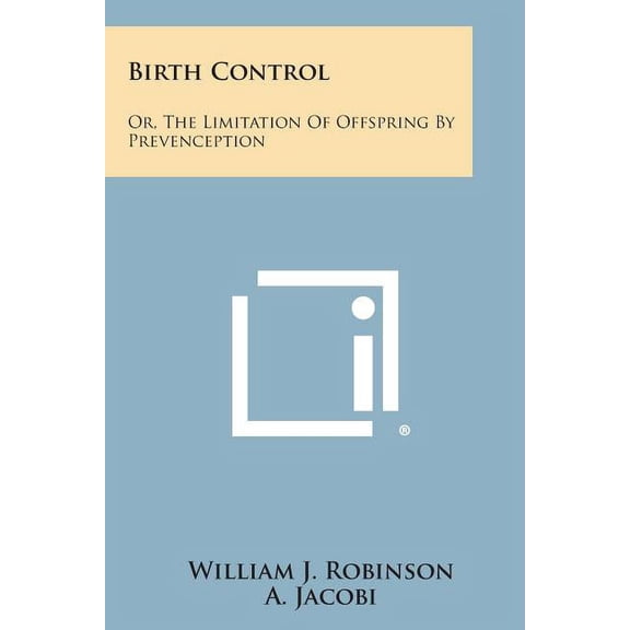 Birth Control: Or, the Limitation of Offspring by Prevenception (Paperback)