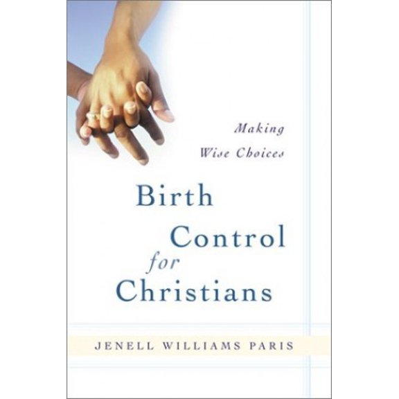Pre-Owned Birth Control for Christians: Making Wise Choices (Paperback) 0801064376 9780801064371