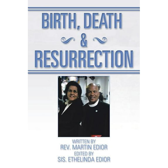 Birth, Death & Resurrection