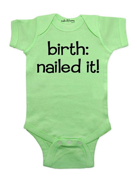 Birth Nailed it! - wallsparks cute & funny Brand - baby one piece bodysuit - Great baby shower gift!