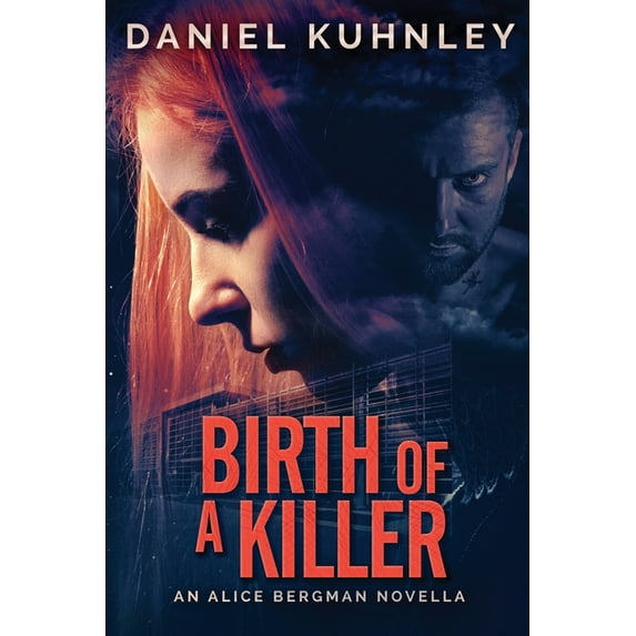 Birth Of A Killer: An Alice Bergman Novella, (Paperback)