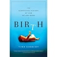 thumbnail image 1 of Pre-Owned Birth: The Surprising History of How We Are Born (Paperback) 0802143245 9780802143242, 1 of 1