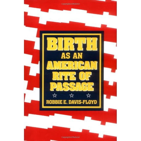 Pre-Owned Birth as an American Rite of Passage, 9780520084315, 0520084314, Paperback,