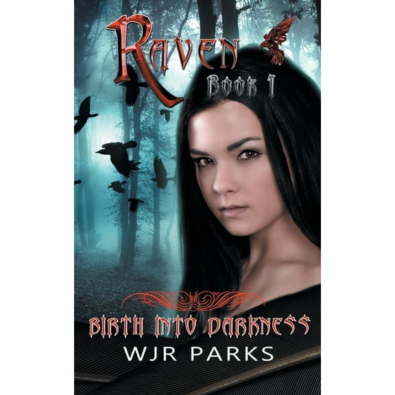 Raven Birth Into Darkness: Hidden World Series, Book 1, (Paperback)