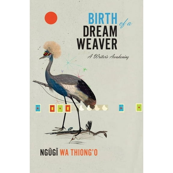 Birth of a Dream Weaver: A Writer's Awakening, (Paperback)
