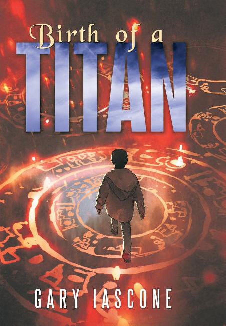 Birth of a Titan (Hardcover) - Walmart.com