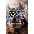thumbnail image 1 of Birth of an Earth Angel Birth of an Earth Angel, Book 2, (Paperback), 1 of 1