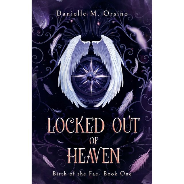 Birth of the Fae Locked Out of Heaven, Book 1, Book 1, (Paperback