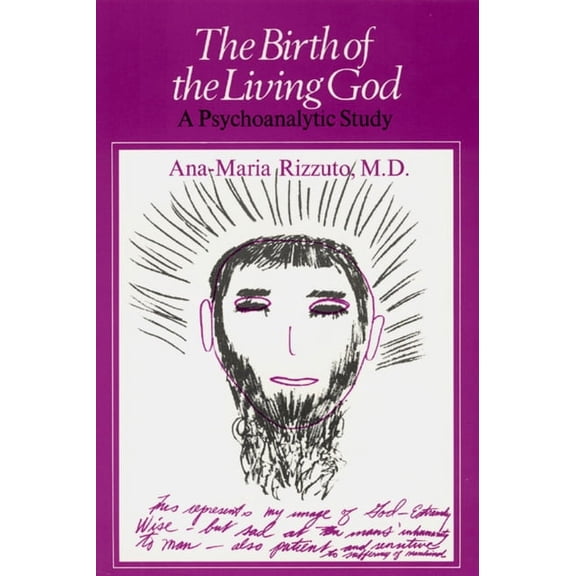Birth of the Living God : A Psychoanalytic Study (Paperback)