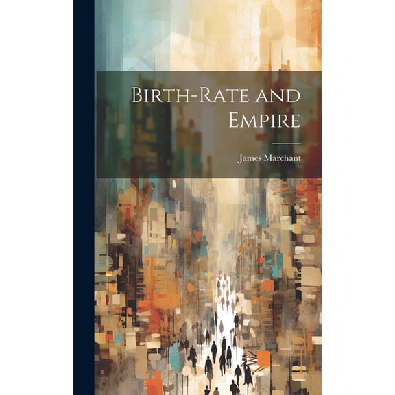 Birth-rate and Empire (Hardcover)