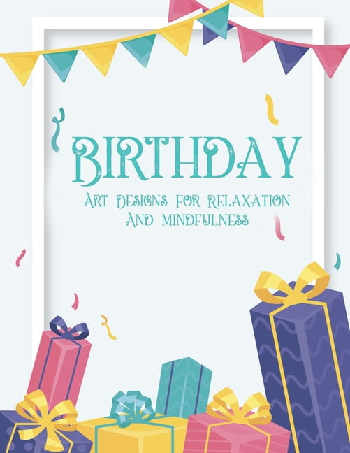 Photo inspiration: Picture Idea: Birthday Art Designs For Relaxation And Mindfulness