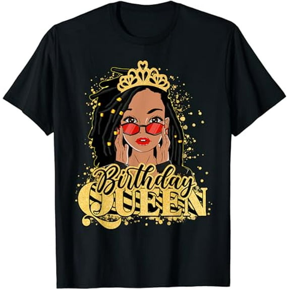 Birthday Black Queen African American Loc'd Woman Black Girl T-Shirt