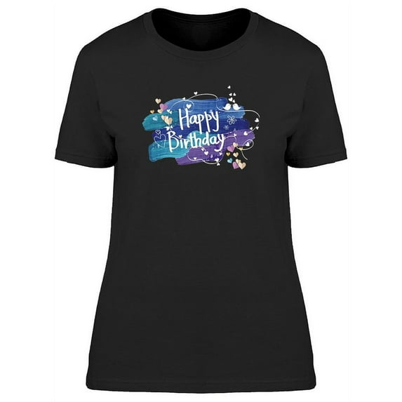 Birthday Brushed Paint T-Shirt Women -Image by Shutterstock, Female XX-Large