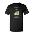 thumbnail image 1 of Birthday Cake Fixes Everything Adult DT T-Shirts Tee, 1 of 2