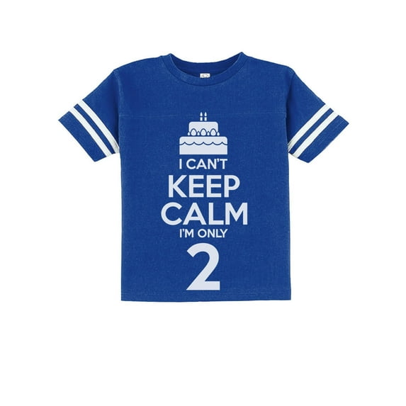 Birthday Cake - I Can't Keep Calm I'm Only 2 Children Cute Toddler Jersey T-Shirt 3T Blue