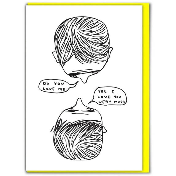 Birthday Card - Funny Everyday Card - Do You Love Me
